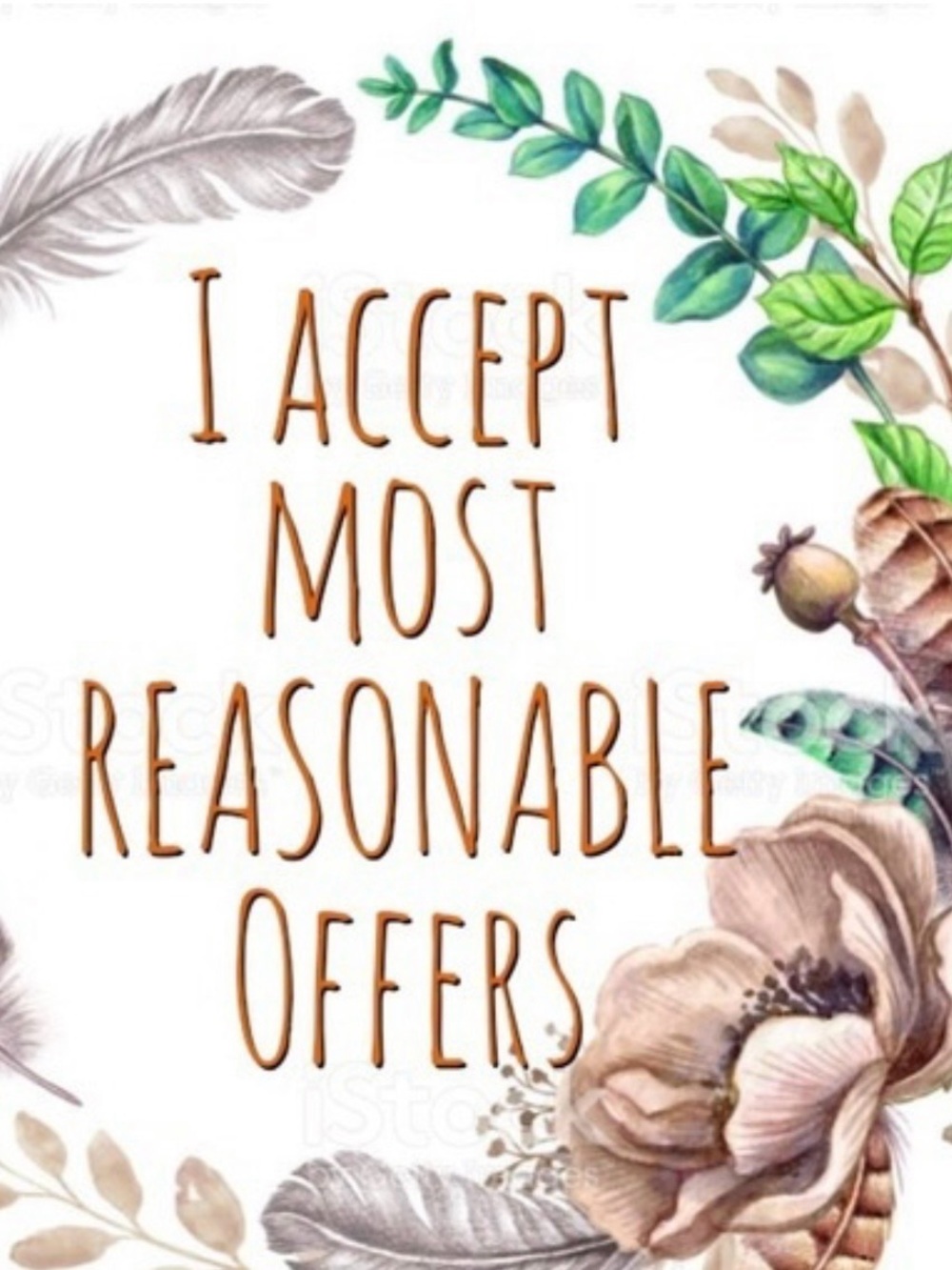 I Accept Most Reasonable Offers